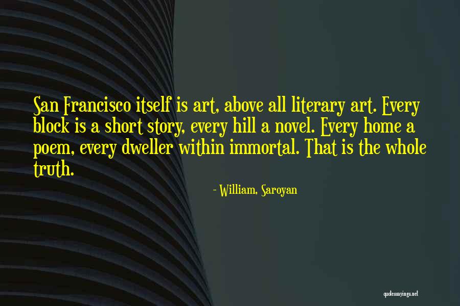 Short San Francisco Quotes By William, Saroyan