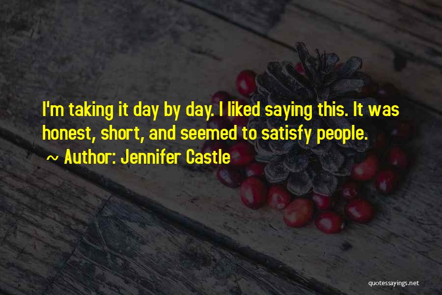 Short Saying Quotes By Jennifer Castle