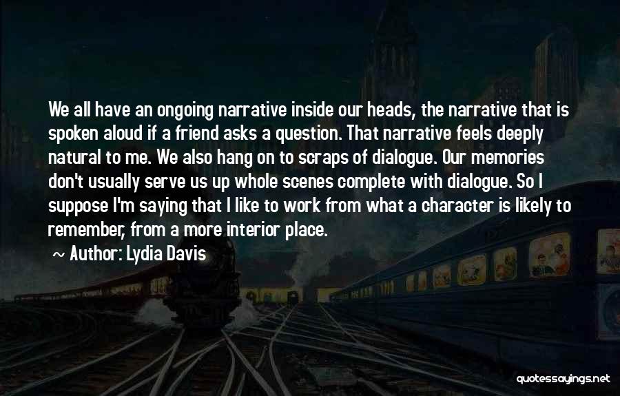 Short Saying Quotes By Lydia Davis