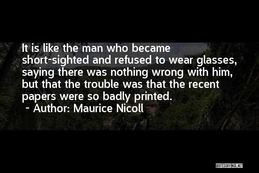 Short Saying Quotes By Maurice Nicoll
