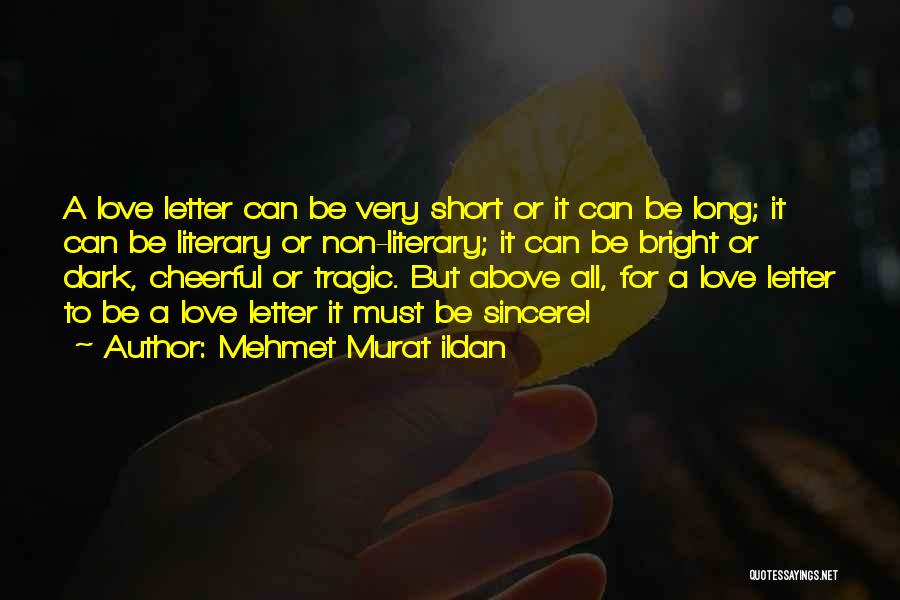 Short Saying Quotes By Mehmet Murat Ildan