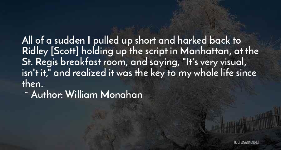 Short Saying Quotes By William Monahan