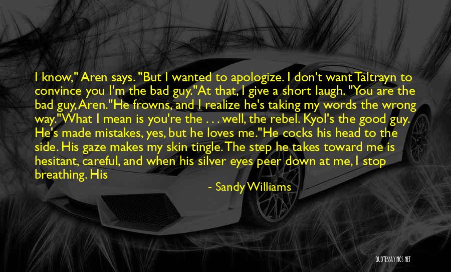Short Says And Quotes By Sandy Williams Short Says And Quotes By Sandy Williams