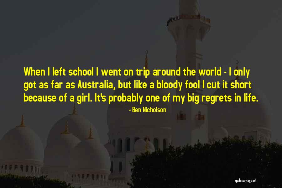 Short School Life Quotes By Ben Nicholson Short School Life Quotes By Ben Nicholson