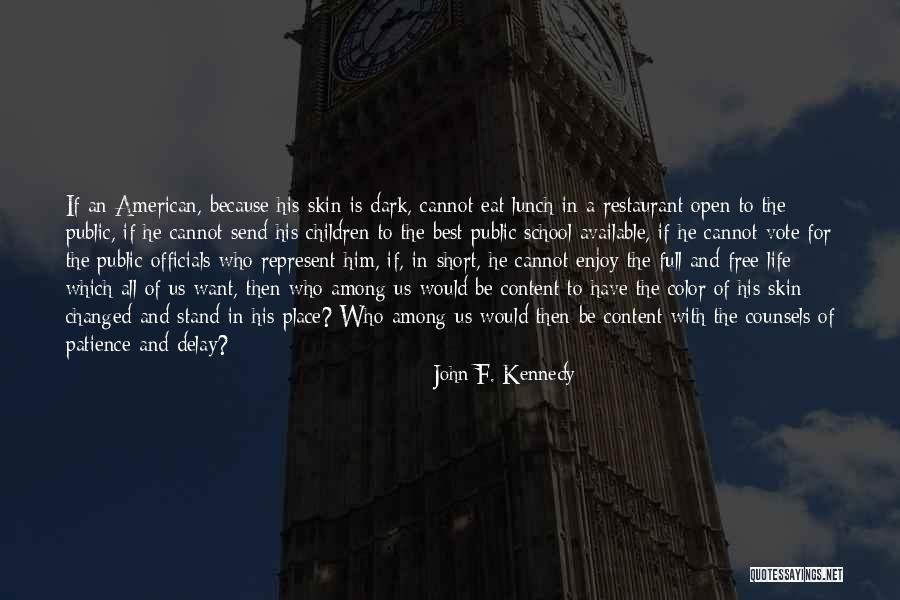 Short School Life Quotes By John F. Kennedy Short School Life Quotes By John F. Kennedy