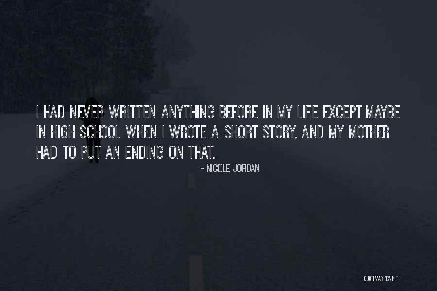Short School Life Quotes By Nicole Jordan Short School Life Quotes By Nicole Jordan