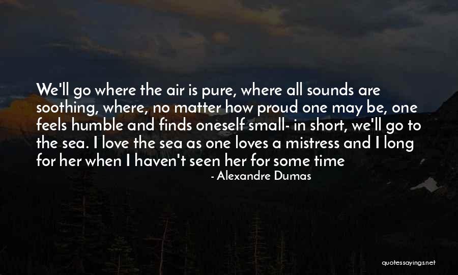 Short Sea Love Quotes By Alexandre Dumas Short Sea Love Quotes By Alexandre Dumas