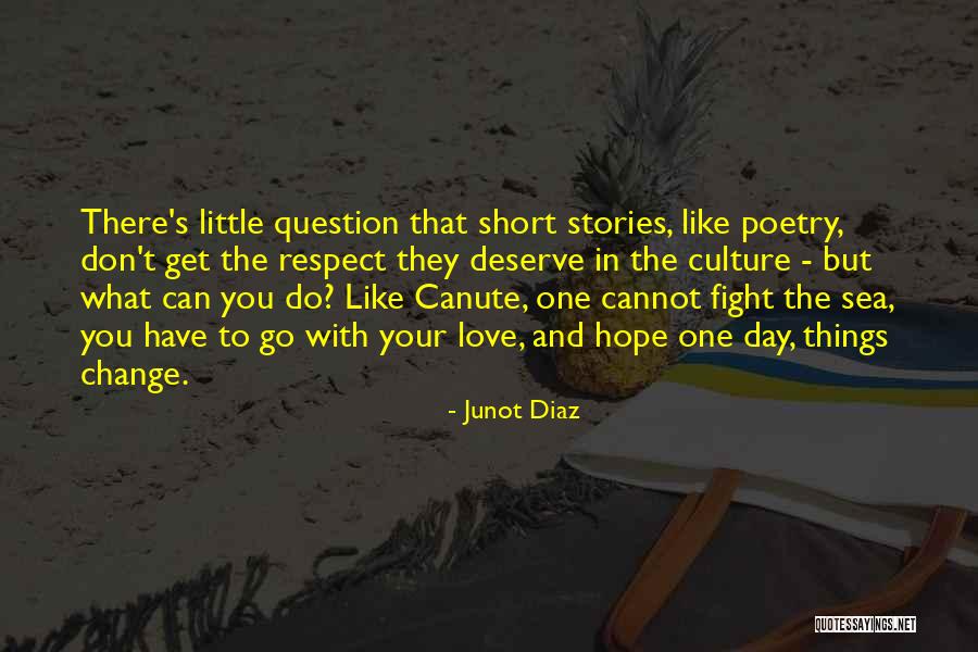 Short Sea Love Quotes By Junot Diaz