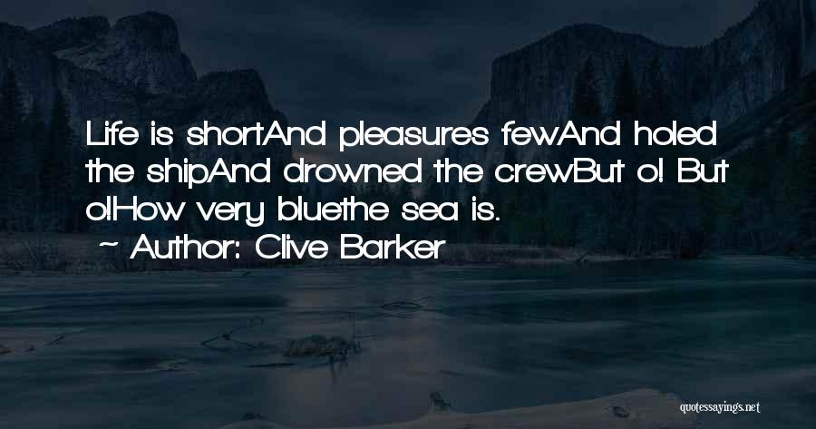 Short Sea Quotes By Clive Barker