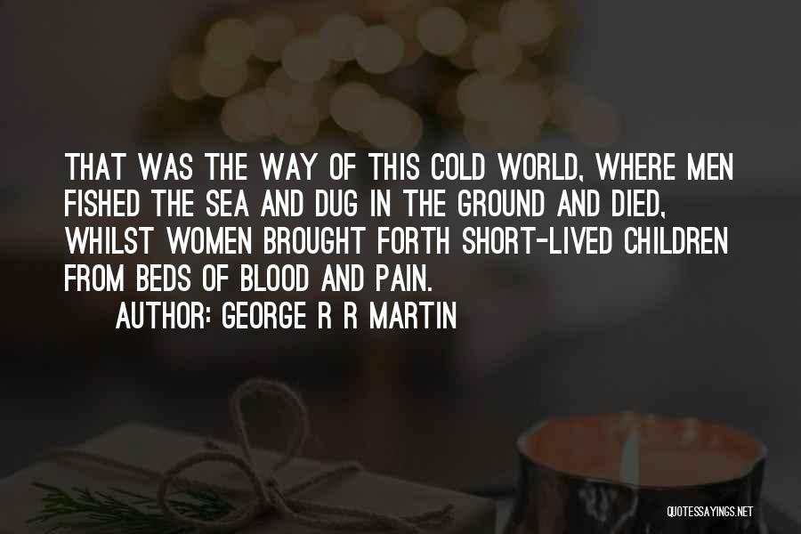 Short Sea Quotes By George R R Martin