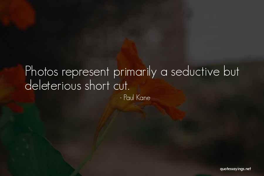 Short Seductive Quotes By Paul Kane Short Seductive Quotes By Paul Kane