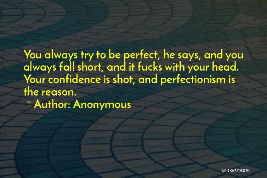 Short Self Confidence Quotes By Anonymous