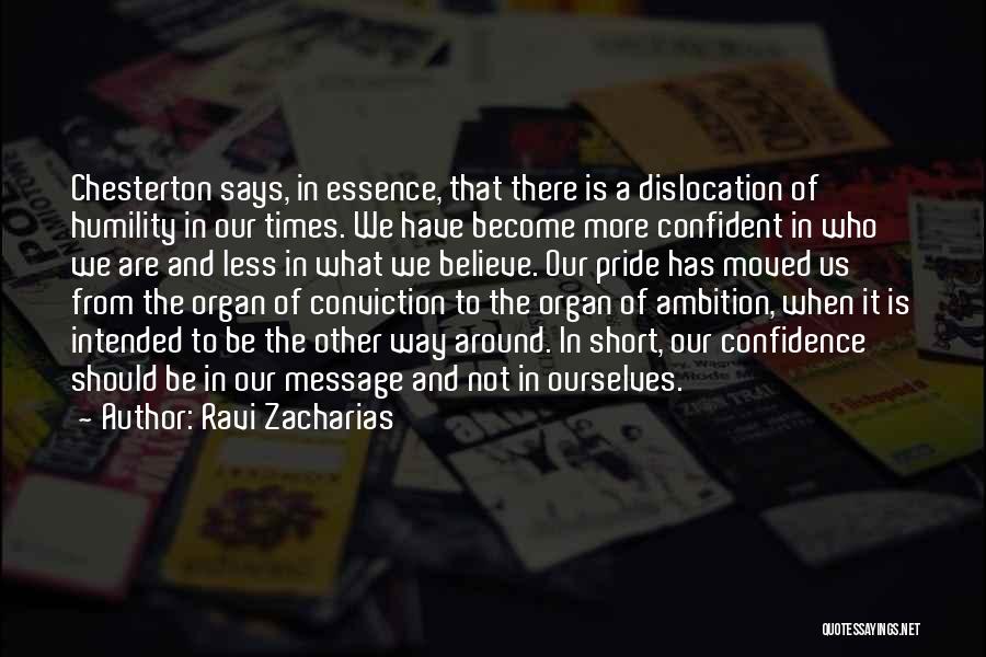 Short Self Confidence Quotes By Ravi Zacharias