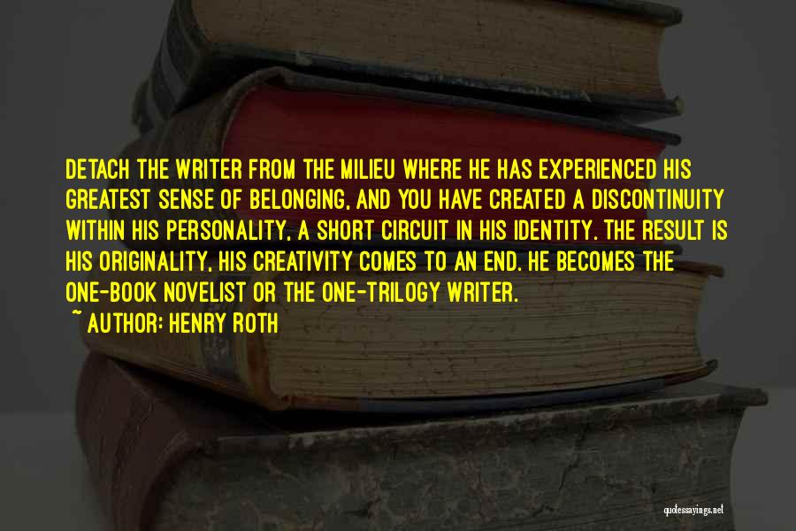 Short Self Identity Quotes By Henry Roth