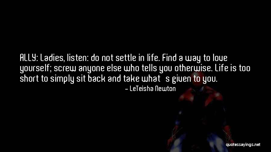 Short Self Love Quotes By LeTeisha Newton Short Self Love Quotes By LeTeisha Newton