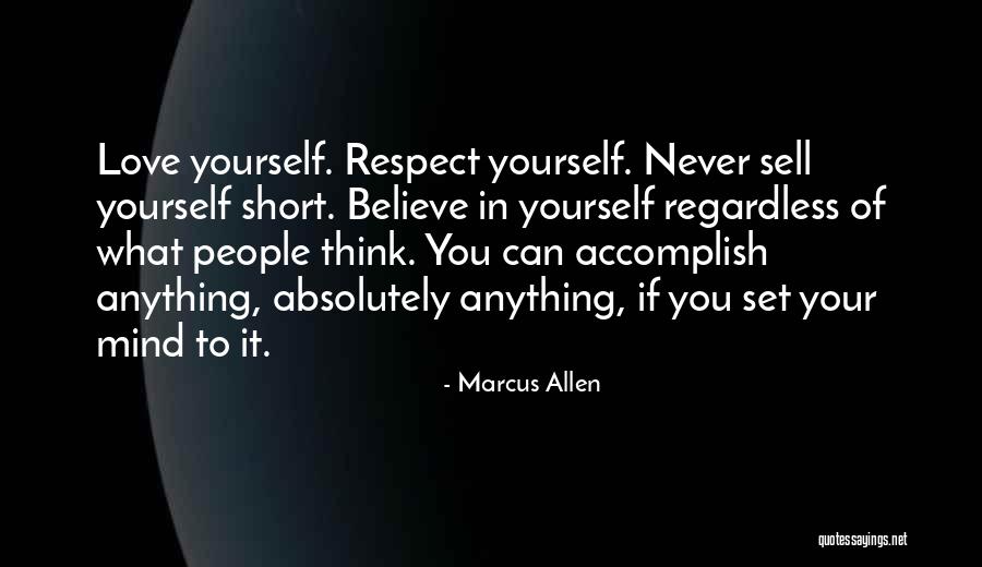 Short Self Love Quotes By Marcus Allen Short Self Love Quotes By Marcus Allen