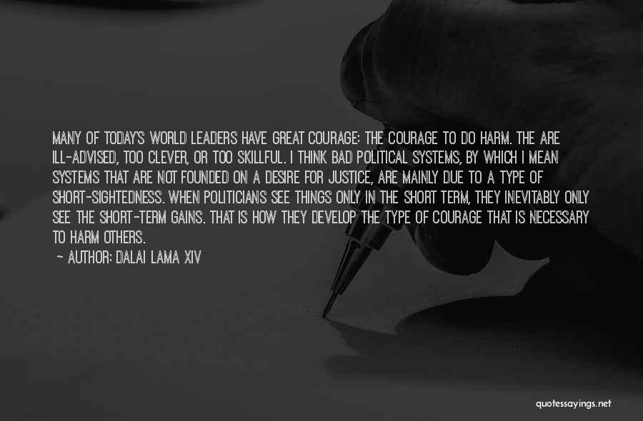 Short Sightedness Quotes By Dalai Lama XIV