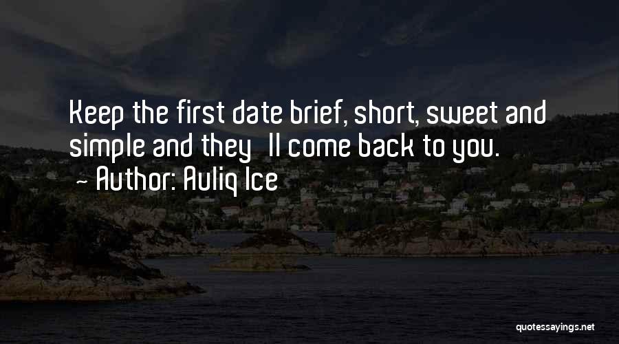 Short Simple And Sweet Quotes By Auliq Ice