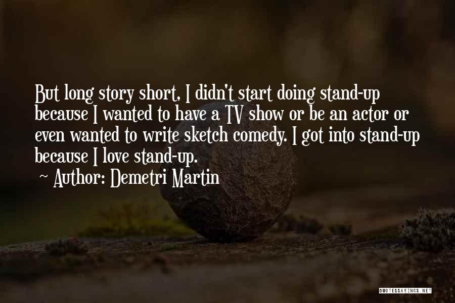 Short Sketch Quotes By Demetri Martin