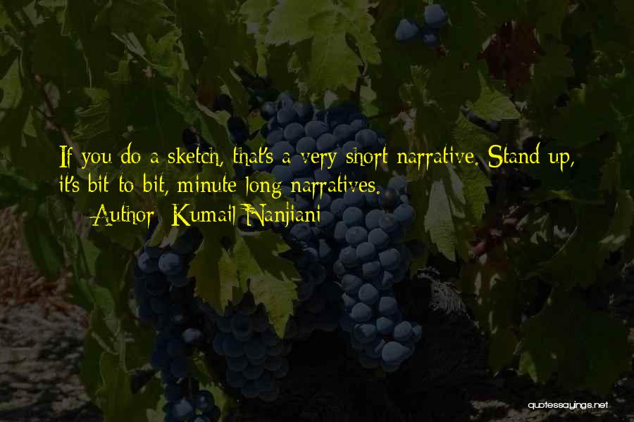 Short Sketch Quotes By Kumail Nanjiani