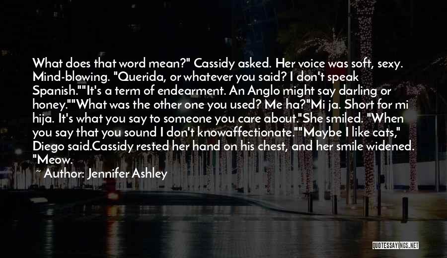 Short Smile Quotes By Jennifer Ashley