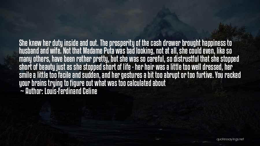 Short Smile Quotes By Louis-Ferdinand Celine