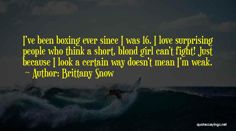 Short Snow Love Quotes By Brittany Snow