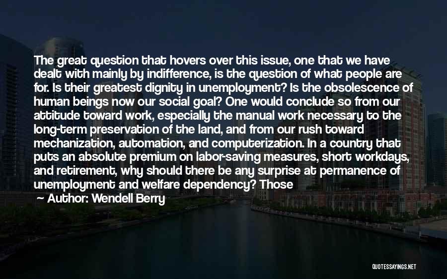 Short Social Issue Quotes By Wendell Berry