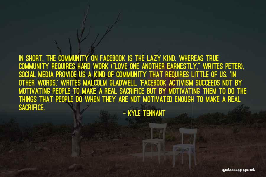 Short Social Media Quotes By Kyle Tennant