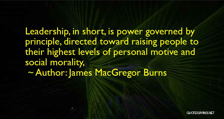 Short Social Quotes By James MacGregor Burns