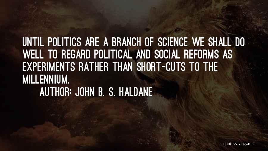 Short Social Quotes By John B. S. Haldane
