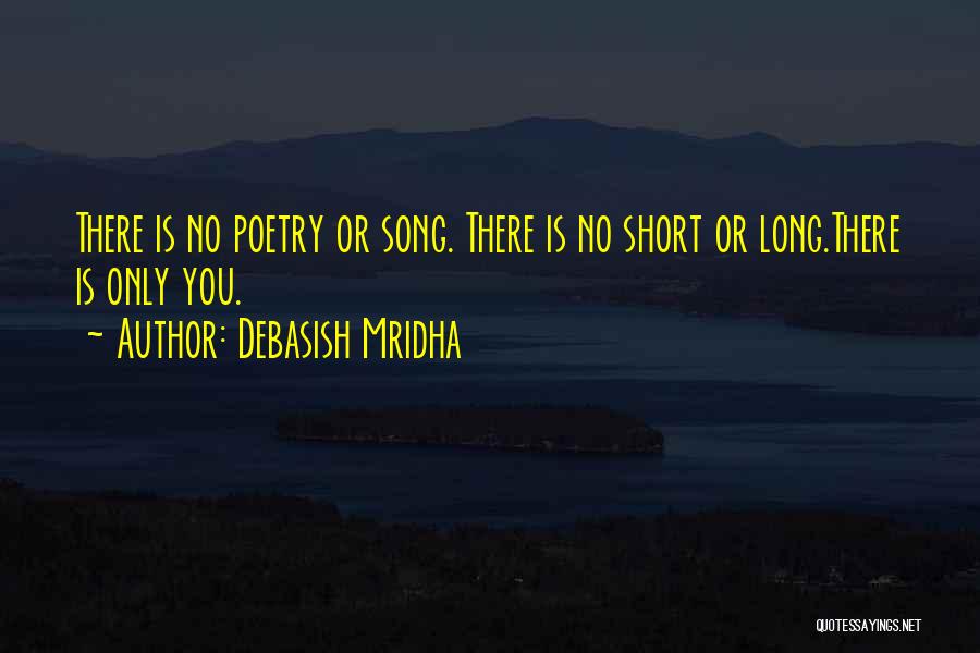 Short Song Quotes By Debasish Mridha