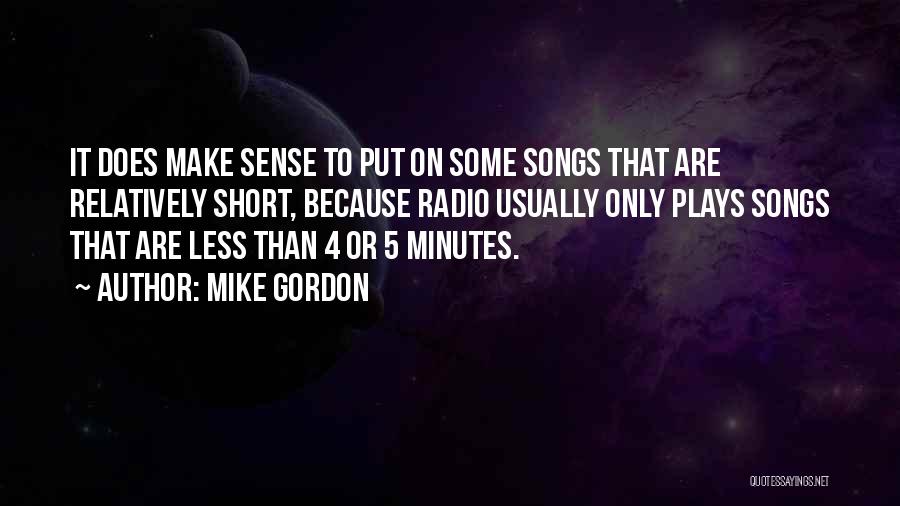 Short Song Quotes By Mike Gordon