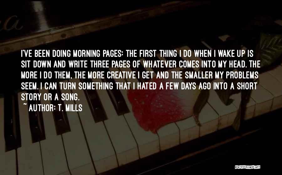 Short Song Quotes By T. Mills
