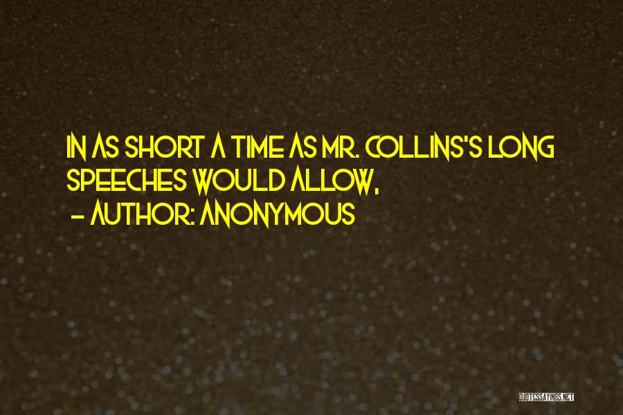 Short Speeches Quotes By Anonymous