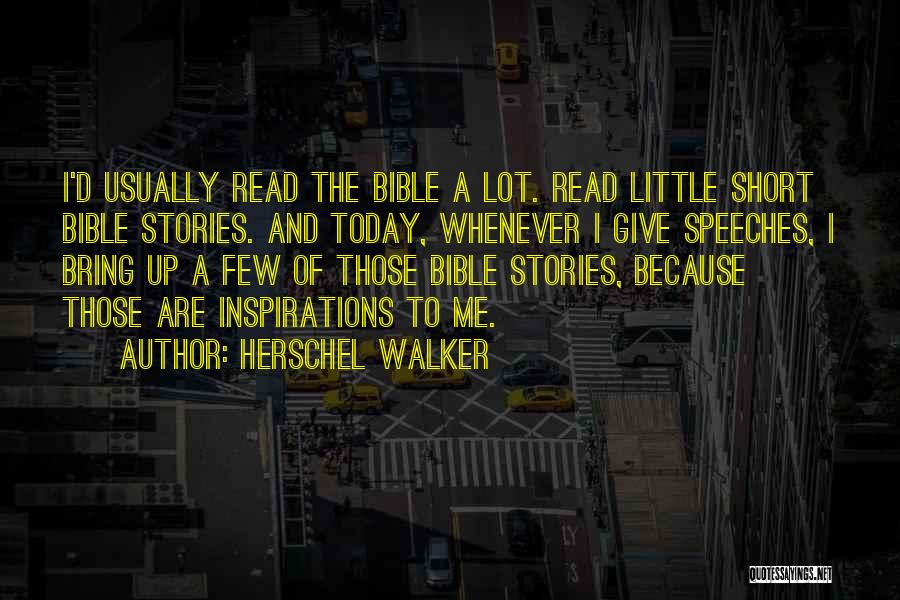 Short Speeches Quotes By Herschel Walker
