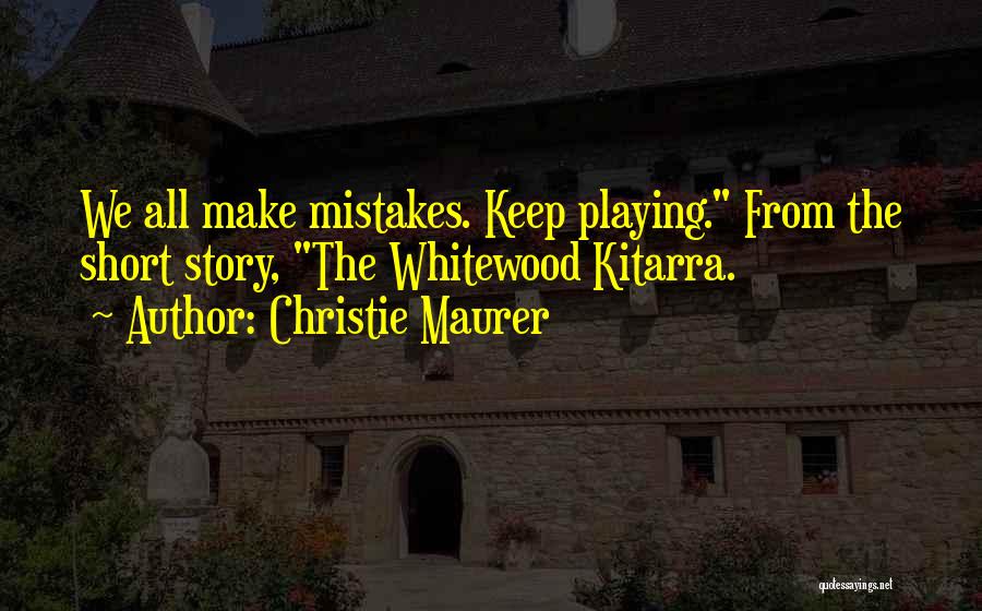 Short Story Inspirational Quotes By Christie Maurer