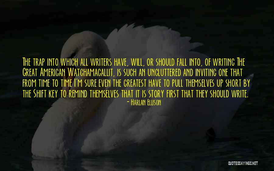 Short Story Writing Quotes By Harlan Ellison Short Story Writing Quotes By Harlan Ellison