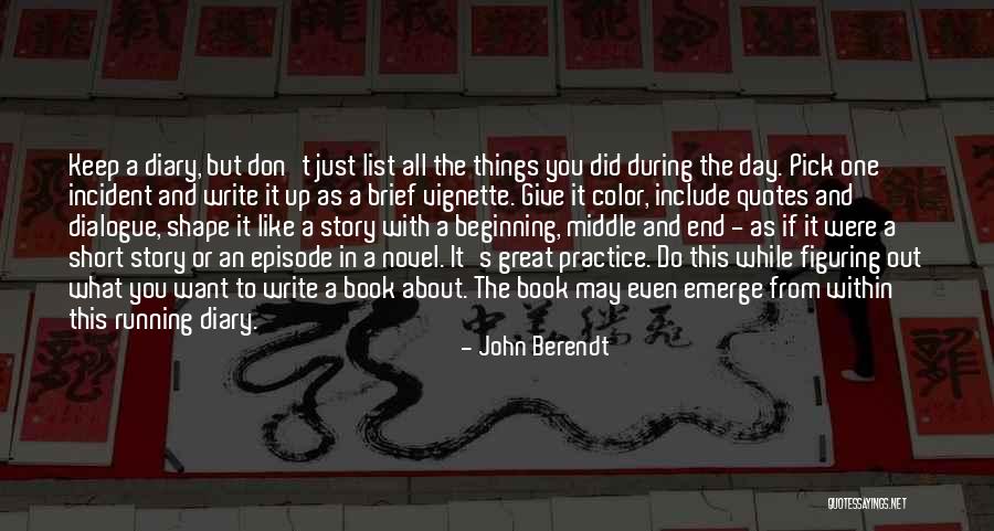 Short Story Writing Quotes By John Berendt Short Story Writing Quotes By John Berendt