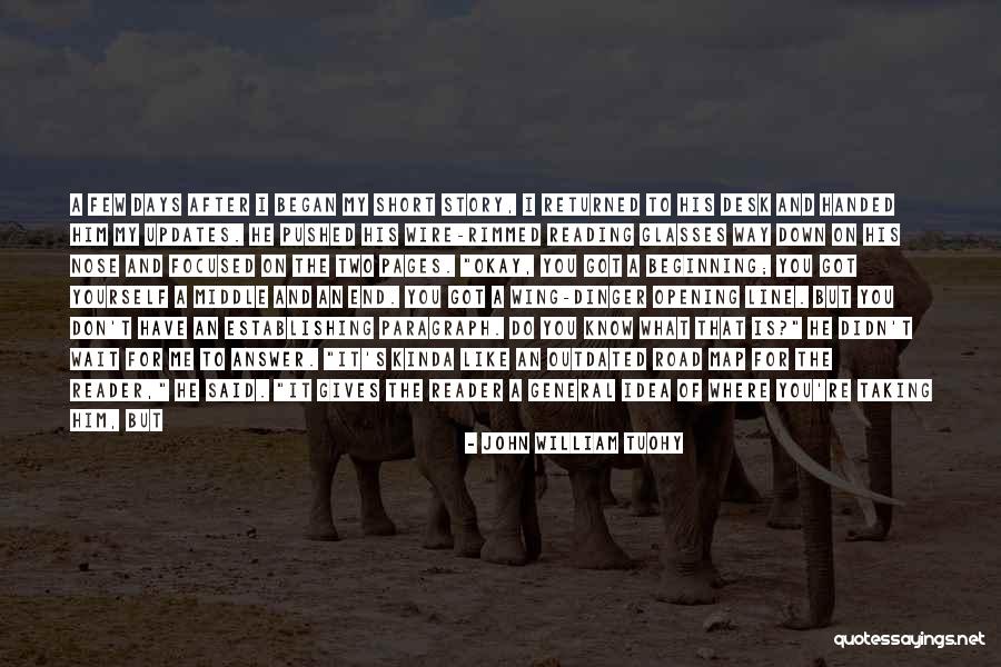Short Story Writing Quotes By John William Tuohy Short Story Writing Quotes By John William Tuohy