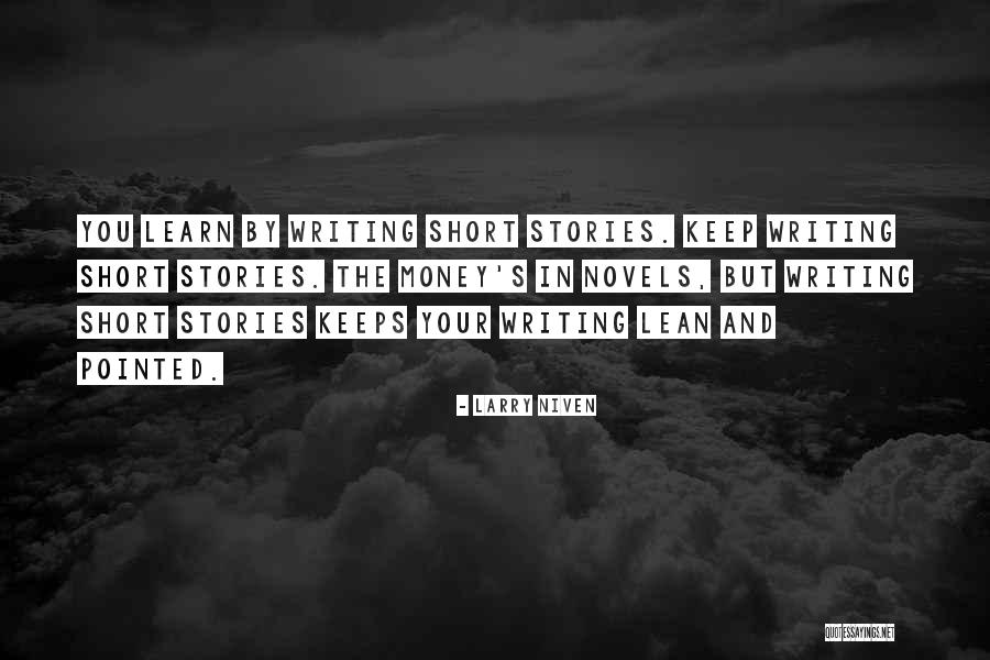 Short Story Writing Quotes By Larry Niven Short Story Writing Quotes By Larry Niven