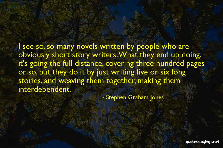 Short Story Writing Quotes By Stephen Graham Jones Short Story Writing Quotes By Stephen Graham Jones