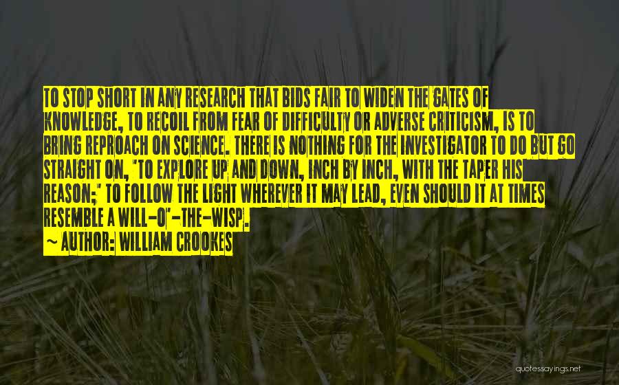 Short Straight Up Quotes By William Crookes