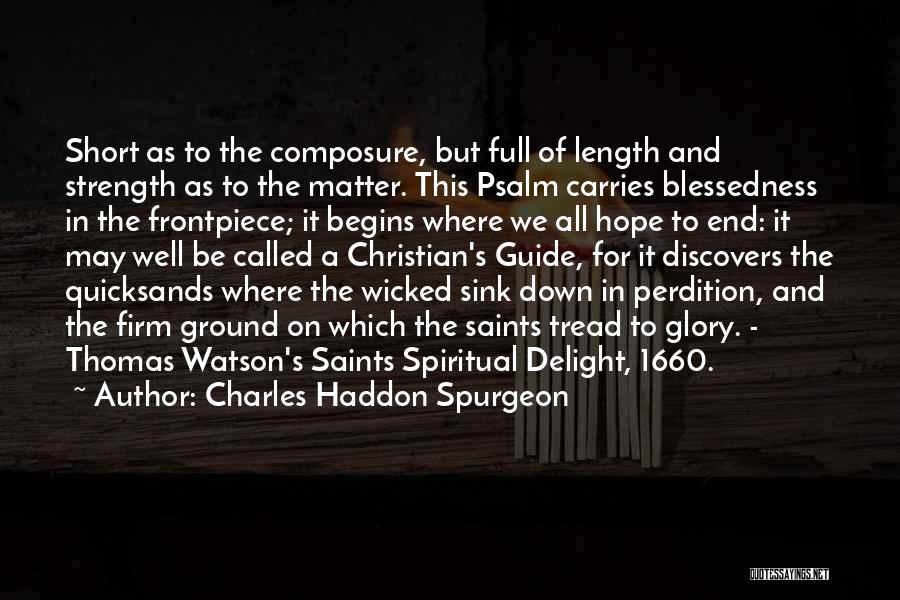 Short Strength Quotes By Charles Haddon Spurgeon Short Strength Quotes By Charles Haddon Spurgeon