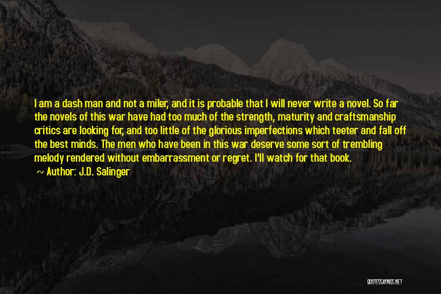 Short Strength Quotes By J.D. Salinger Short Strength Quotes By J.D. Salinger