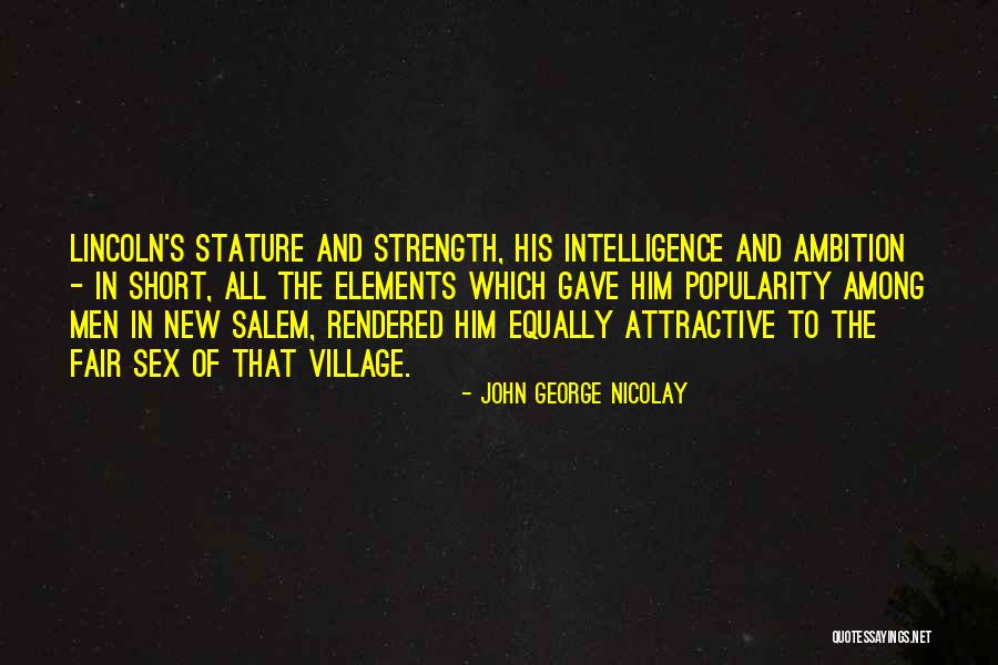 Short Strength Quotes By John George Nicolay