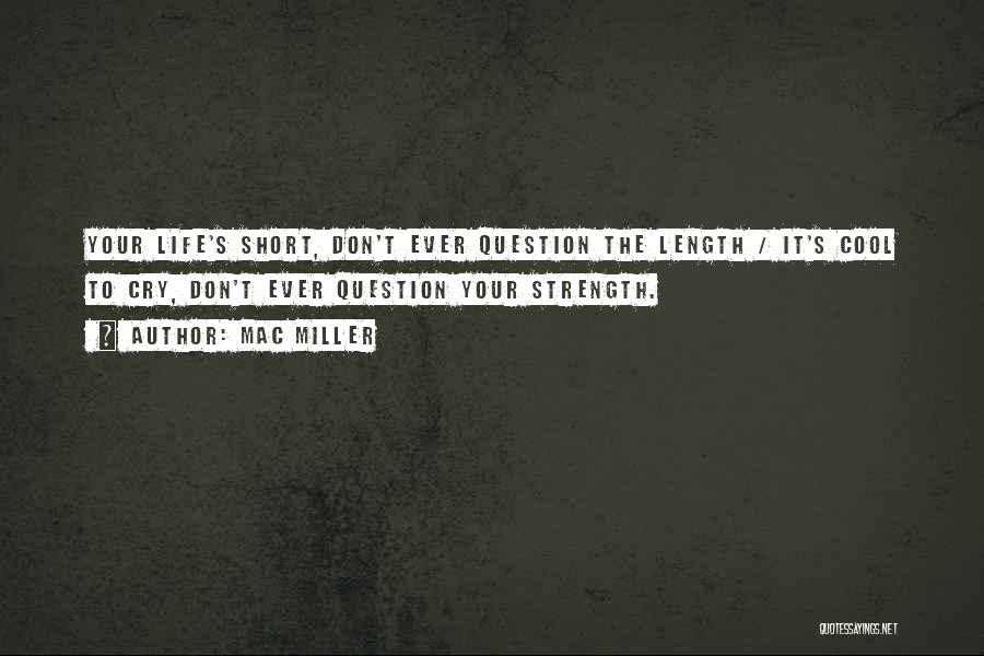 Short Strength Quotes By Mac Miller