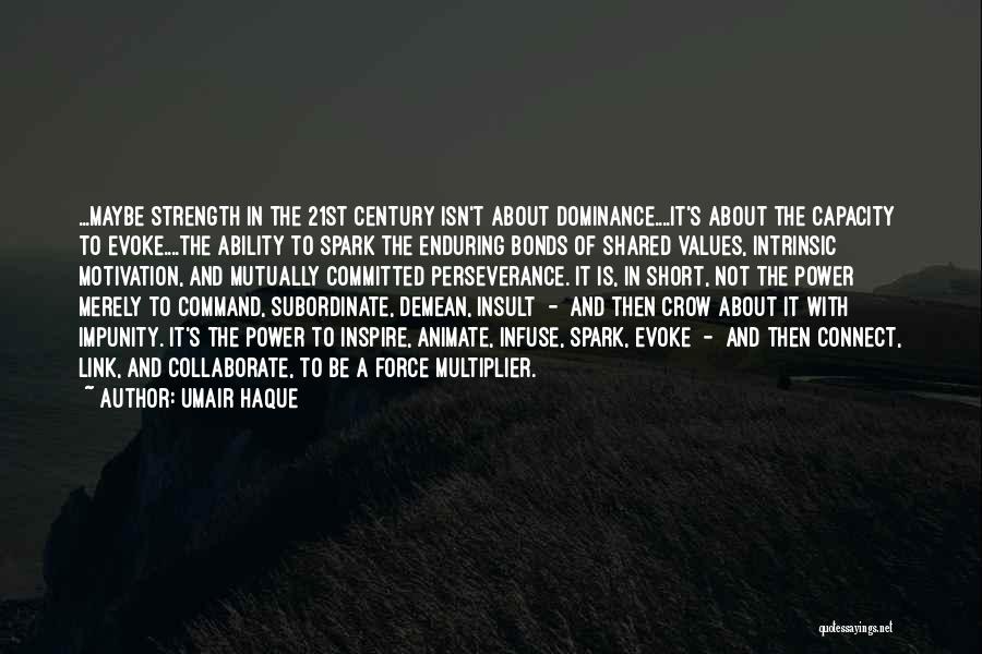 Short Strength Quotes By Umair Haque