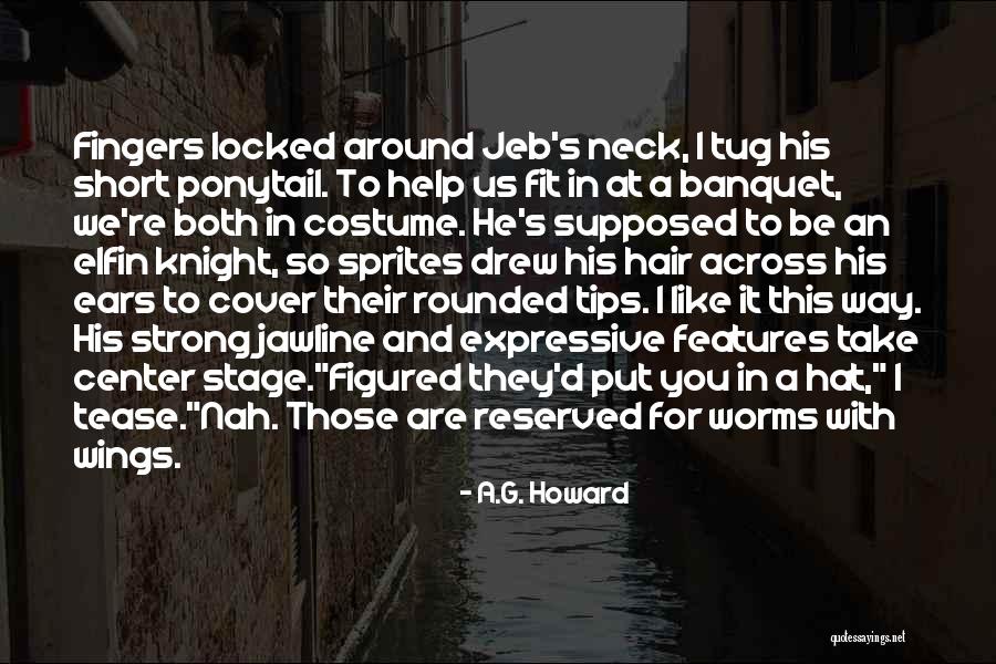 Short Strong Quotes By A.G. Howard Short Strong Quotes By A.G. Howard