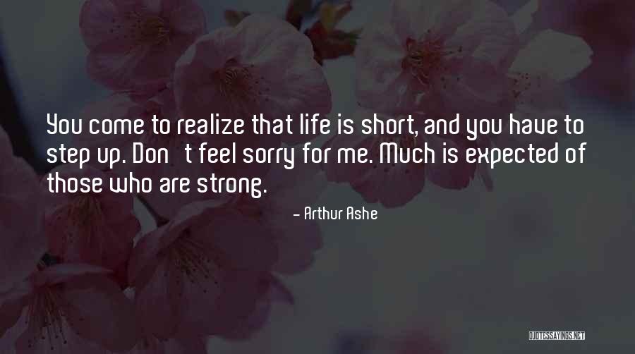 Short Strong Quotes By Arthur Ashe Short Strong Quotes By Arthur Ashe